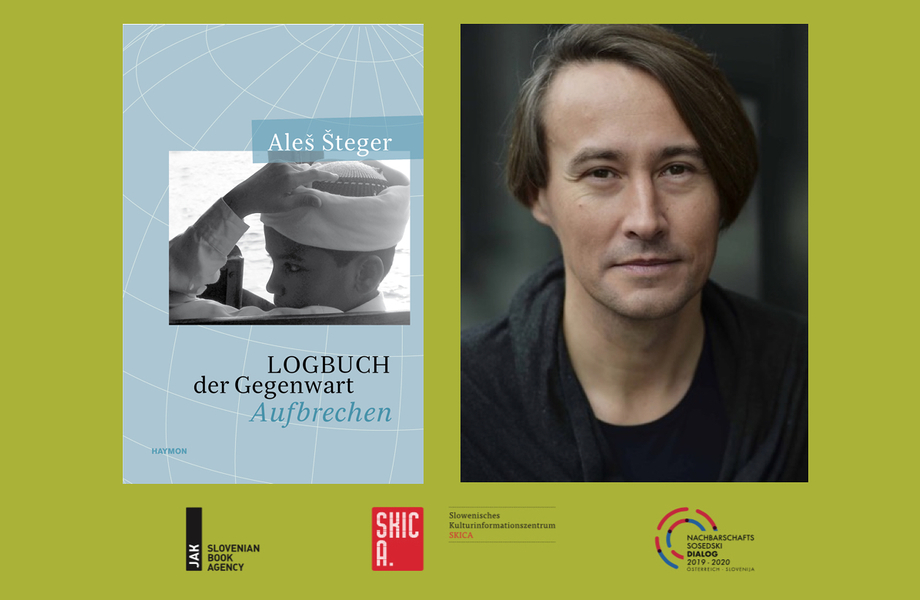 Aleš Šteger: Logbuch der Gegenwart – Aufbrechen / Österreichische Gesellschaft für Literatur